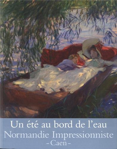 Download Un été au bord de l'eau : Loisirs et impressionnisme Download Un été au bord de l'eau : Loisirs et impressionnisme