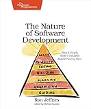 ron jeffries  The Nature of Software Development: Keep It Simple, Make It Valuable, Build It Piece by Piece