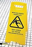 Das Leben ist keine Waldorfschule by 