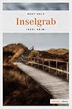 Bücher Neuerscheinungen 2022 - Inselgrab von Bent Ohle