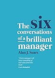 The Six Conversations of A Brilliant Manager (Buyers Guides)