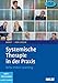 Systemische Therapie in der Praxis: Beltz Video-Learning, 2 DVDs mit 280 Minuten Laufzeit by 