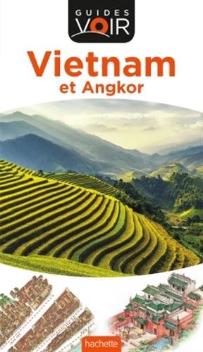 Guide Voir Vietnam Et Angkor - 