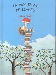 La montagne de livres par Rocio Bonilla La montagne de livres par Bonilla