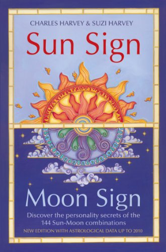 Sun Sign, Moon Sign: Discover the personality secrets of the 144 sun-moon combinations (English Edit Sun Sign, Moon Sign: Discover the personality secrets of the 144 sun-moon combinations (English Edit