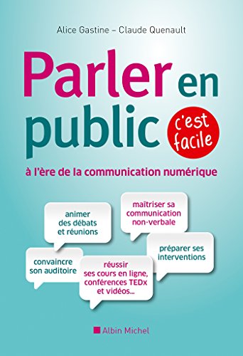 Parler en Public, c'est Facile ! ( ED 2016) : Les fondamentaux de la prise de parole ... Parler en Public, c'est Facile ! ( ED 2016) : Les fondamentaux de la prise de parole ...