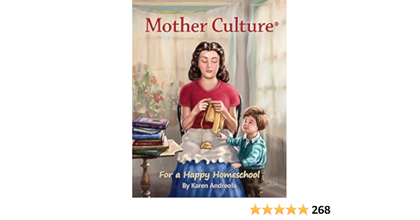 Mother Culture For A Happy Homeschool Karen Andreola Amazon De Bucher