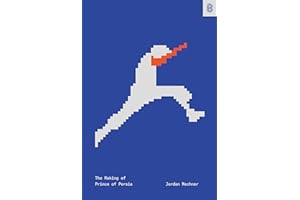 The Making of Prince of Persia: Journals 1985-1993