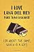 Produktbild I Love Lana Del Rey More Than Chocolate (Or About The Same, Which Is A Lot!): Lana Del Rey Designer Notebook