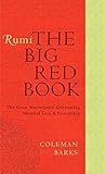  Rumi: The Big Red Book: The Great Masterpiece Celebrating Mystical Love and Friendship
