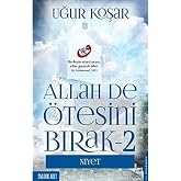 Allah De &Ouml;tesini Bırak 2 - Niyet