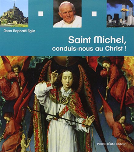 Télécharger Saint Michel, conduis-nous au Christ ! Livre eBook France