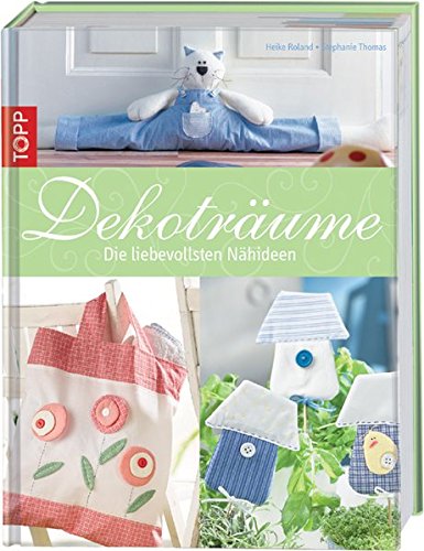 Dekoträume: Die liebevollsten Nähideen