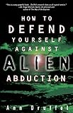 How to Defend Yourself Against Alien Abduction by 