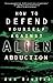 How to Defend Yourself Against Alien Abduction by 