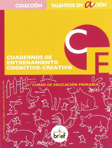 Cuaderno de entrenamiento cognitivocreativo (2º de Primaria) (Talentos en Acción)