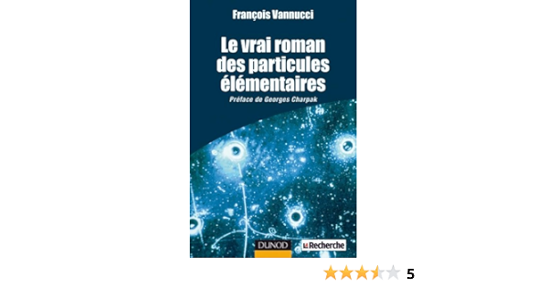Amazon Fr Le Vrai Roman Des Particules Elementaires Vannucci Francois Livres