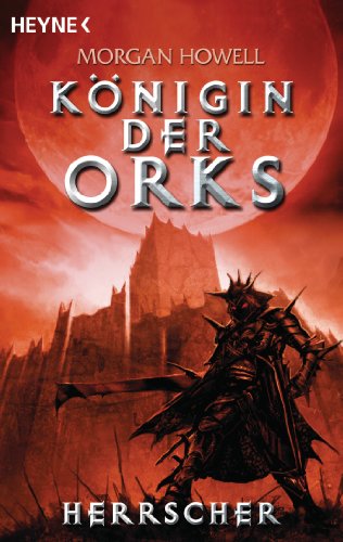 Herrscher: Königin der Orks 3 - Roman