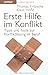 Erste Hilfe im Konflikt: Tipps und Tools zur Konfliktlösung im Beruf by