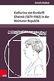 Image de Katharina von Kardorff-Oheimb (1879-1962) in der Weimarer Republik: Unternehmenserbin, Rei
