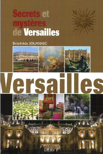 couverture de : Secrets et myst&egrave;res de Versailles