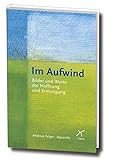 Image de Im Aufwind: Bilder und Worte der Hoffnung und Ermutigung