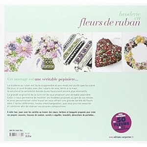 Broderie en fleurs de ruban : 50 fleurs & 52 compositions