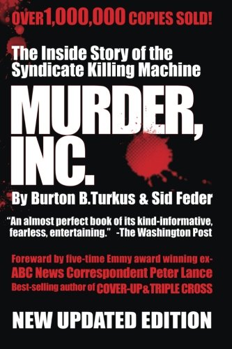 Murder, Inc. The Inside Story of The Syndicate Killing Machine