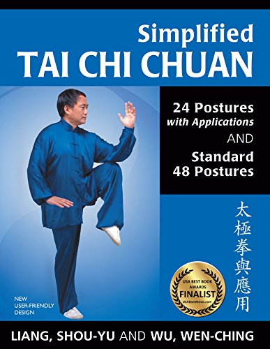 Simplified Tai Chi Chuan: 24 Postures with Applications and Standard 48 Postures (English Edition)