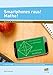 Produktbild Smartphones raus! Mathe!: 67 nützliche Apps - 10 kurze Unterrichtseinheiten zum direkten Einsatz (5. bis 10. Klasse)