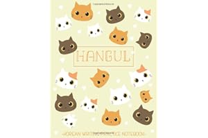 Hangul - Korean Writing Practice Notebook: Handwriting exercise book with blank squared sheets (Wongoji manuscript paper) to write and learn Korean ... korean language students and Korea lovers