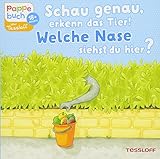 Schau genau, erkenn das Tier! Welche Nase siehst du hier?: Ein Pappebuch mit Reimen zum Mitraten (Bilderbuch ab 18 Monate) by