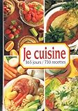 Je cuisine 365 jours 730 recettes