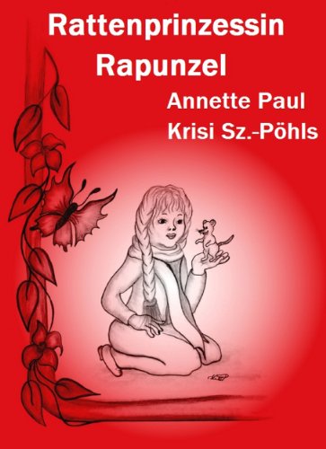 Rattenprinzessin Rapunzel (German Edition)