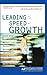 Leading at the Speed of Growth: Journey from Entrepreneur to CEO (Kauffman Center for Entrepreneurial Leadership) by 