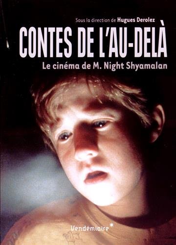 Télécharger Contes de l'au-delà : Le cinéma de M. Night Shyamalan PDF