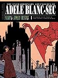 The Extraordinary Adventures of Adéle Blanc-Sec Vol. 1: Pterror Over Paris / The Eiffel Tower Demon (Extraordinary Adventures of Adele Blanc-SEC) by 