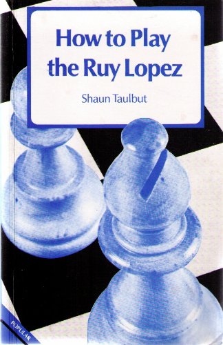 Download How to Play the Ruy Lopez (A Batsford chess book)