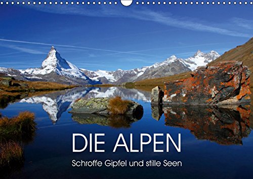 DIE ALPEN - Schroffe Gipfel und stille Seen (Wandkalender 2019 DIN A3 quer): Perlen des Alpenraums (Monatskalender, 14 Seiten ) (CALVENDO Natur)