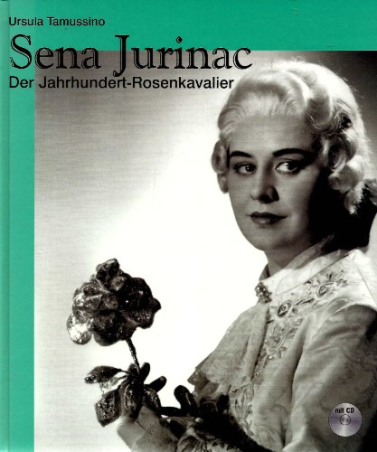 Preisvergleich Produktbild Sena Jurinac: Der Jahrhundert-Rosenkavalier