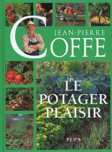 Télécharger Le Potager plaisir Francais PDF