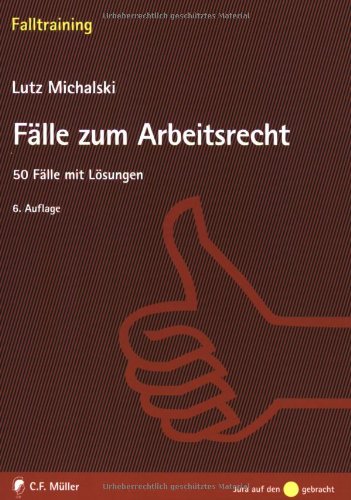 Download Fälle zum Arbeitsrecht: 50 Fälle mit Lösungen