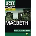 Macbeth AQA Practice Tests: York Notes for GCSE (9-1): - the best way to practise and feel ready for 2022 and 2023 assessments and exams
