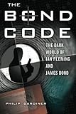Image de The Bond Code: The Dark World of Ian Fleming and James Bond