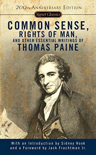Common Sense, Rights of Man and Other Essential Writings of Thomas Paine