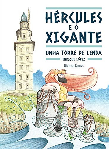 Hércules e o xigante: Unha torre de lenda: 26 (Novas Lecturas de Hércules)