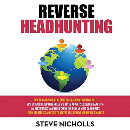 Reverse-Headhunting-How-to-Land-Your-Next-and-Best-Senior-Executive-Job