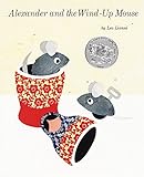 Alexander and the Wind-Up Mouse by Leo Lionni