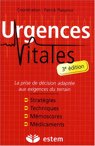 Download Urgences vitales - Prise en charge et diagnostics - Gestes techniques et thérapeutiques Download Urgences vitales - Prise en charge et diagnostics - Gestes techniques et thérapeutiques