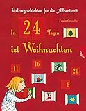 Image de In 24 Tagen ist Weihnachten: Vorlesegeschichten für die Adventszeit
